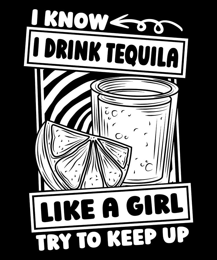 Tequila Girl Drink Cocktail - Alcohol Tequila Digital Art by Crazy ...