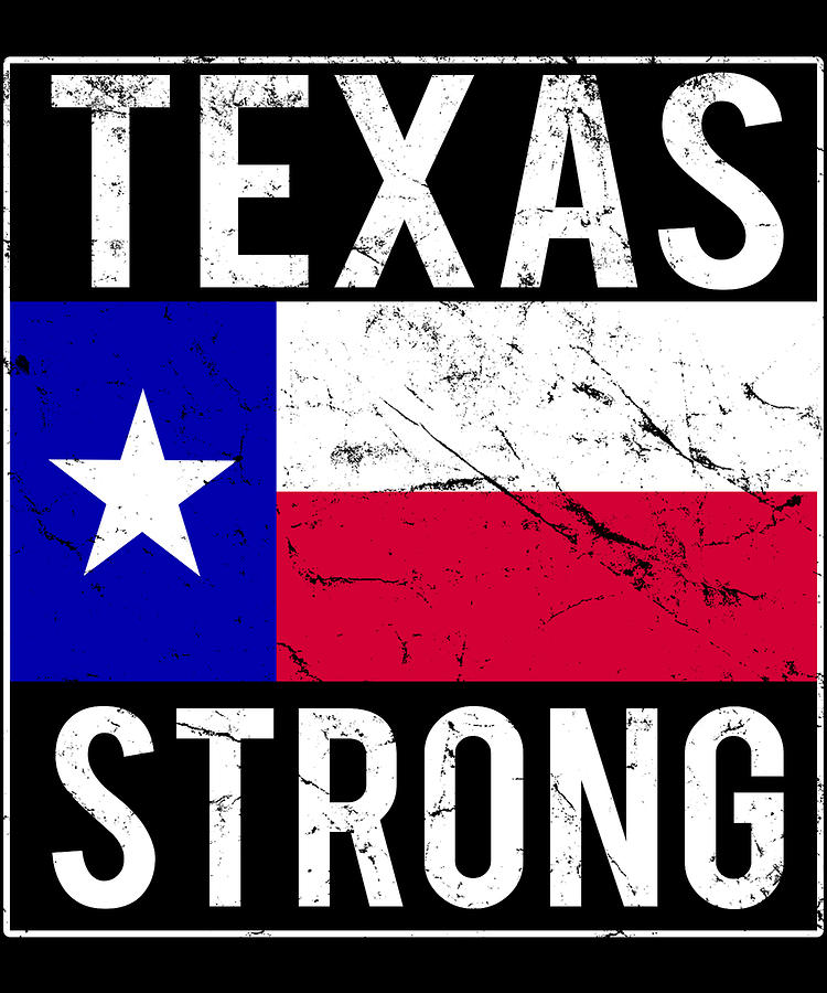 Texas Strong Digital Art by Flippin Sweet Gear
