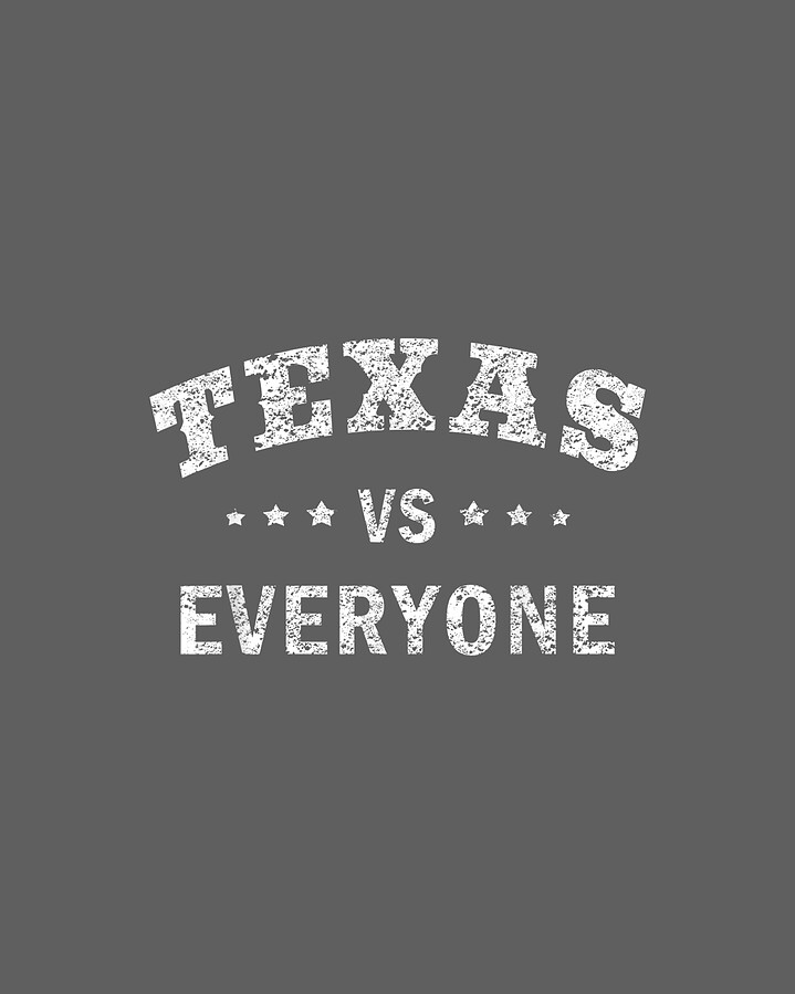 Texas VS Everyone Gif Men Women Kids Digital Art by Maevau Broad Fine