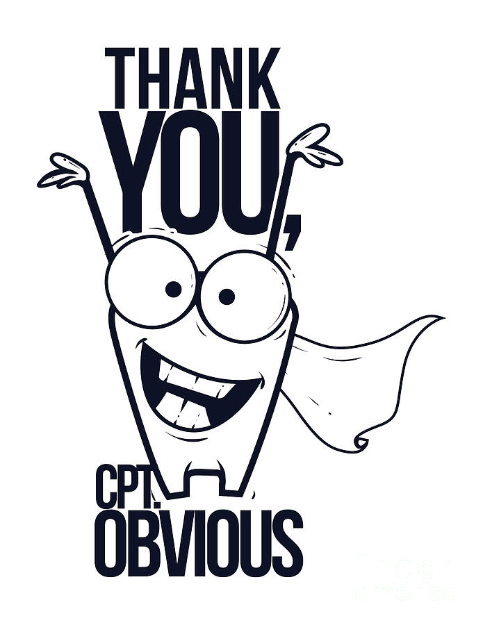 Thank You Captain Obvious Funny Gift Pun Quote Digital Art by Jeff ...