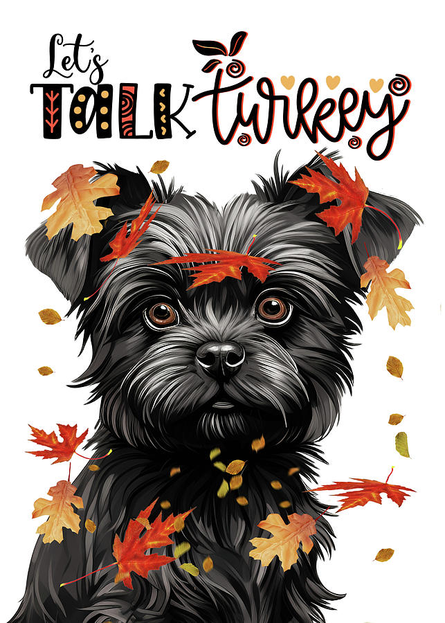 Thanksgiving Affenpinscher Dog Lets Talk Turkey Digital Art by Doreen Erhardt