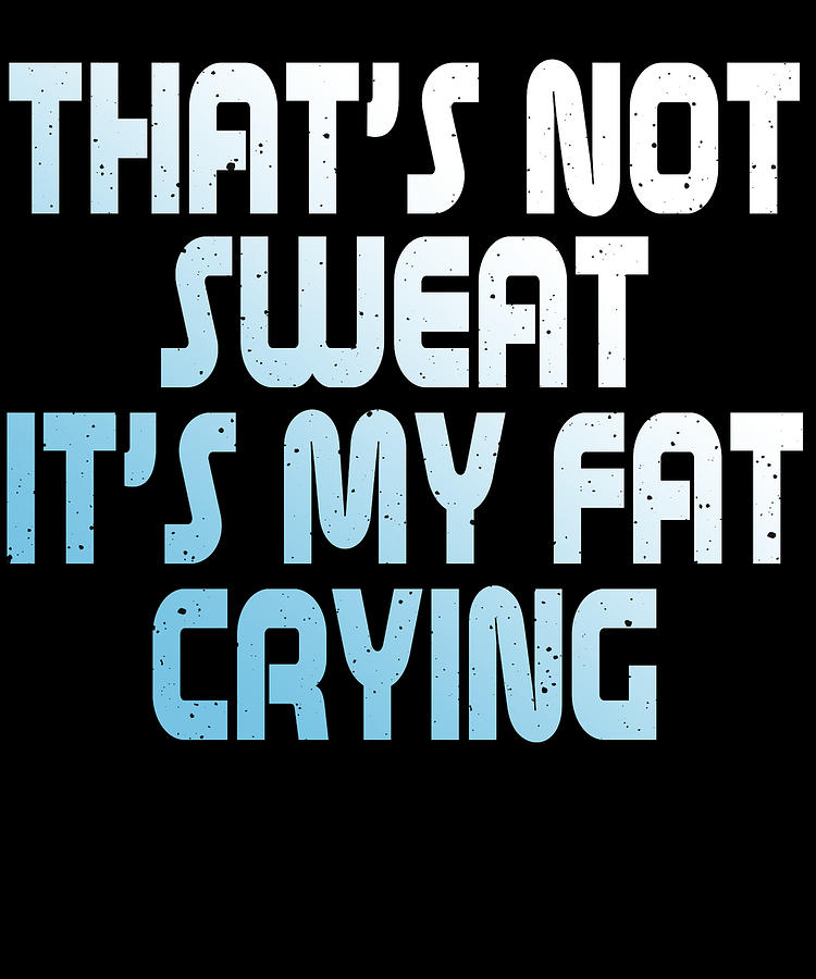Sweat Is Fat Crying Show No Mercy Gym Details about   Funny Workout And Gym Novelty Coffee Mug 