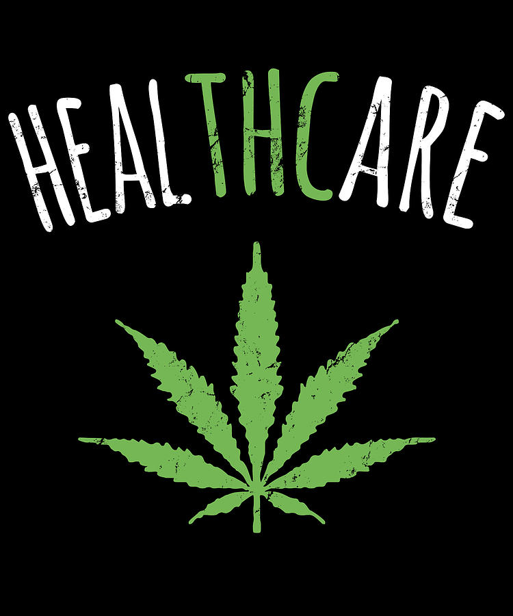 THC is Healthcare Cannabis Digital Art by Flippin Sweet Gear