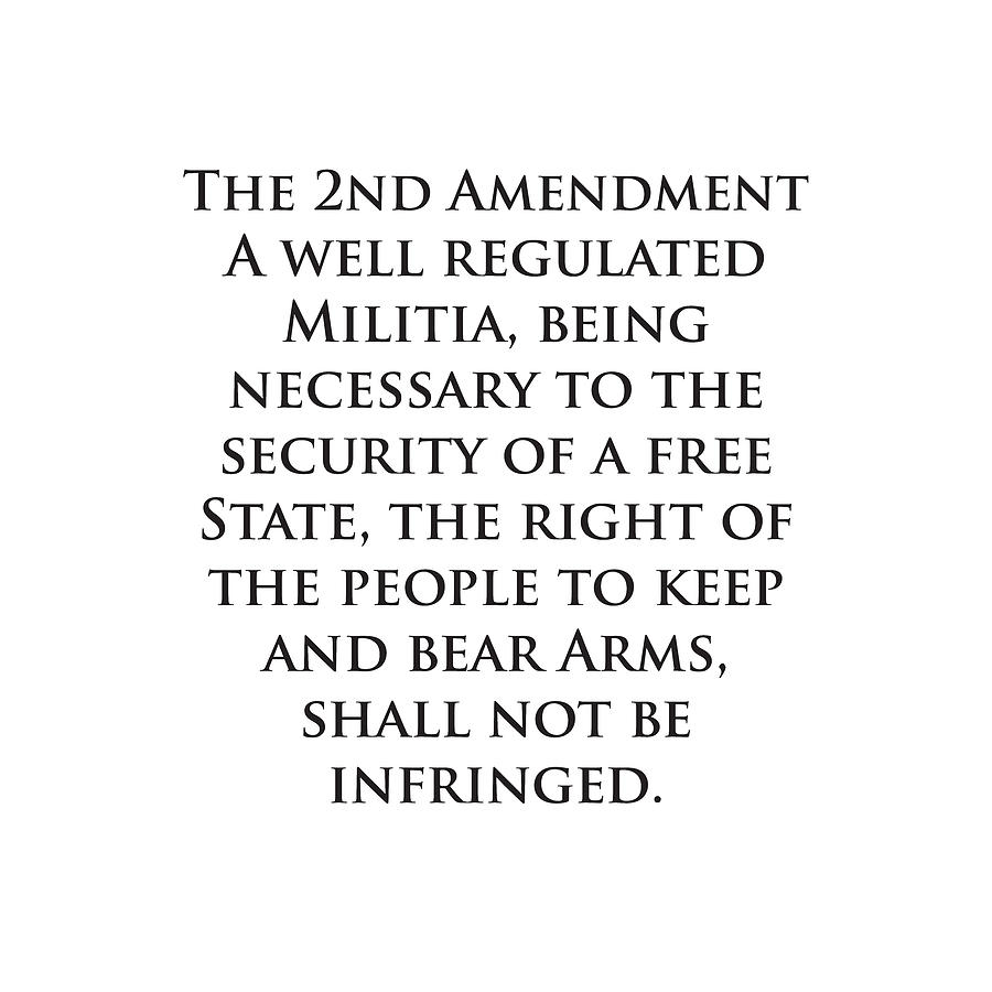 The 2nd Amendment Of The Constitution Second Rights Wording Meaning Definition Full Text