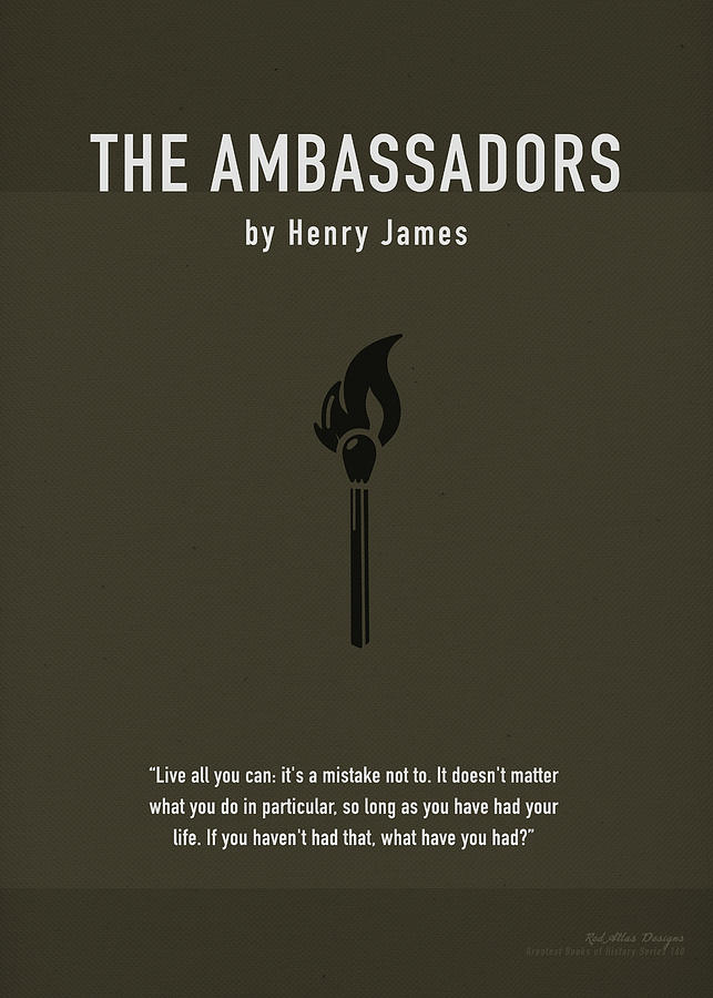 The Ambassadors Mixed Media - The Ambassadors By Henry James Greatest Books Ever Art Print Series 160 by Design Turnpike The Ambassadors Mixed Media - The Ambassadors By Henry James Greatest Books Ever Art Print Series 160 by Design Turnpike