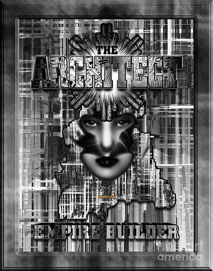The Architect - Empire Builder Digital Art by Rolando Burbon