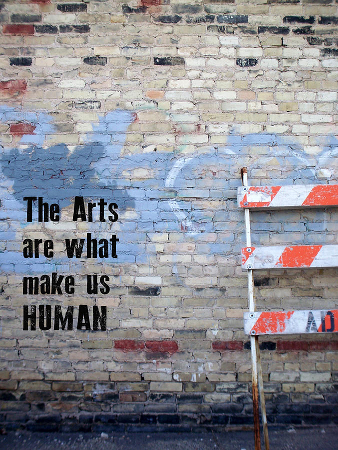 The Arts are what make us Human Digital Art by Anita Burgermeister