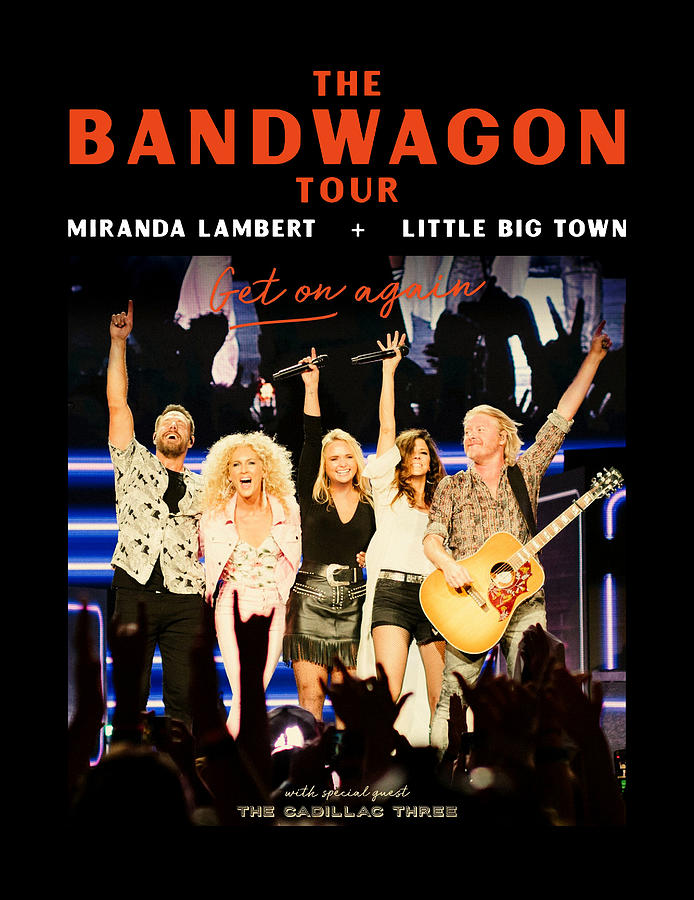 The Bandwagon Tour Miranda Lambert And Little Big Town 2022 Iy22 ...