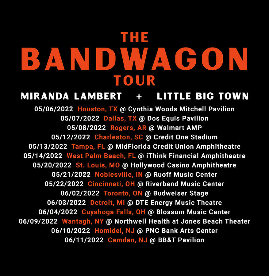 The Bandwagon Tour Miranda Lambert And Little Big Town Dates 2022 Iy22 ...