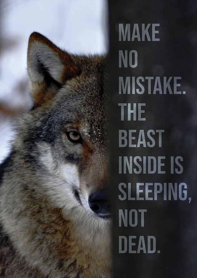 The Beast Inside - Wolf Motivational Mixed Media by Matthew Chan - Fine ...