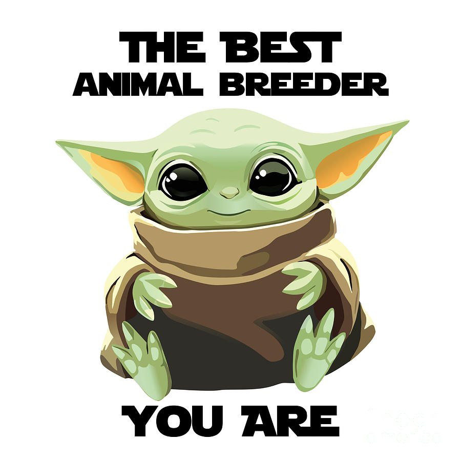Alien Movie Digital Art - The Best Animal Breeder You Are Cute Baby Alien Funny Gift for Coworker Present Gag Office Joke Sci-Fi Fan by Jeff Creation