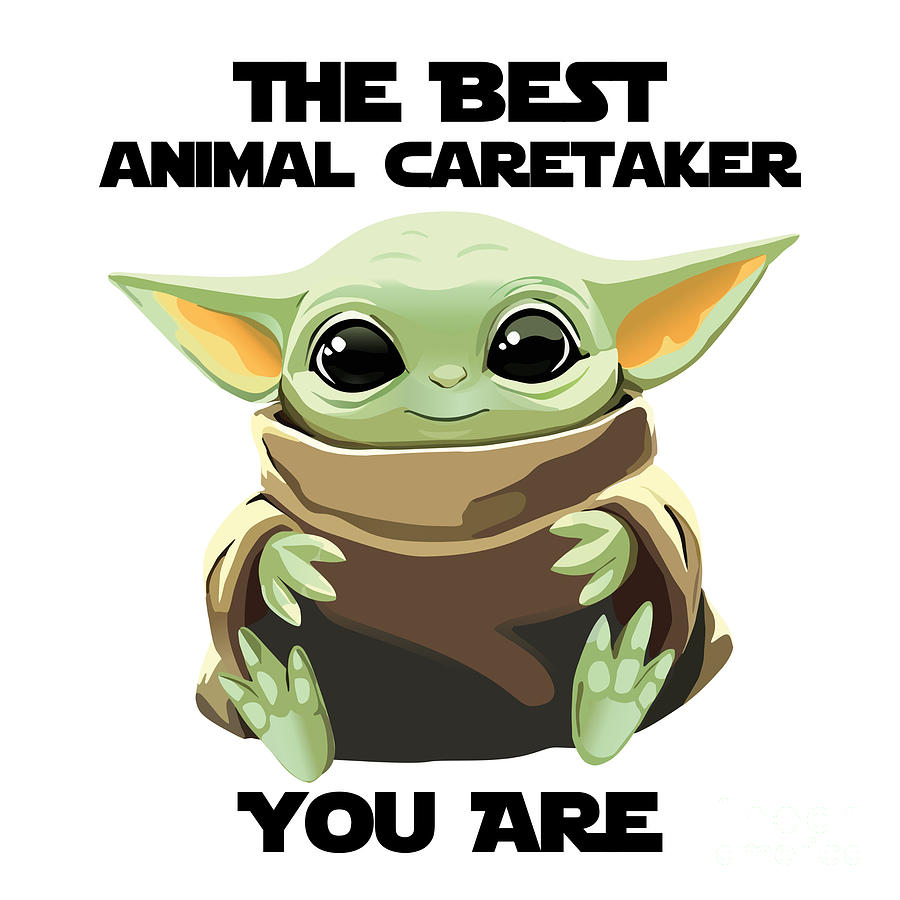 Alien Movie Digital Art - The Best Animal Caretaker You Are Cute Baby Alien Funny Gift for Coworker Present Gag Office Joke Sci-Fi Fan by Jeff Creation