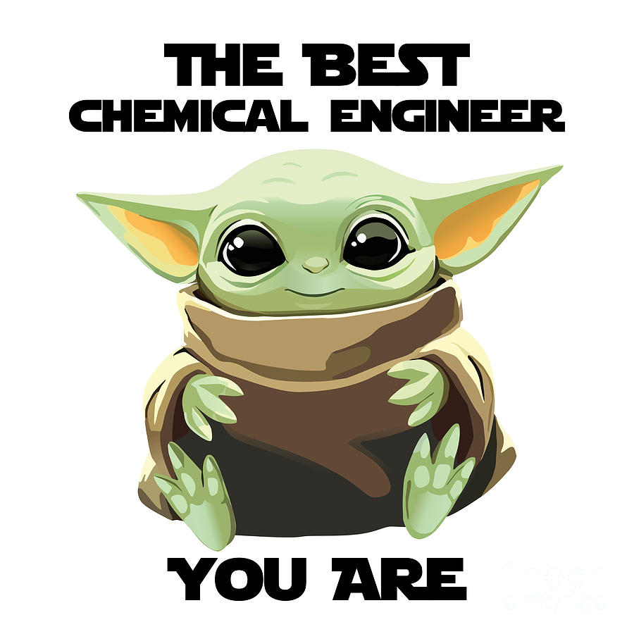 Alien Movie Digital Art - The Best Chemical Engineer You Are Cute Baby Alien Funny Gift for Coworker Present Gag Office Joke Sci-Fi Fan by Jeff Creation