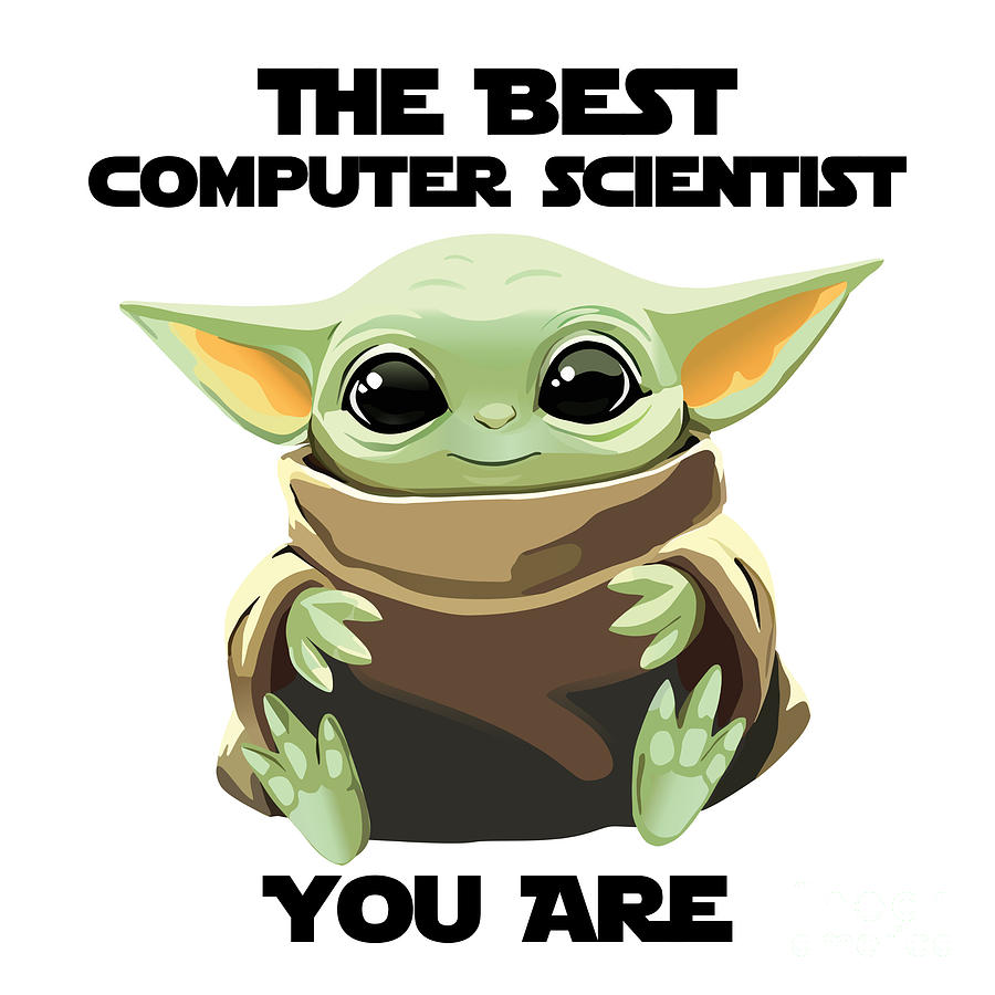 Alien Movie Digital Art - The Best Computer Scientist You Are Cute Baby Alien Funny Gift for Coworker Present Gag Office Joke Sci-Fi Fan by Jeff Creation