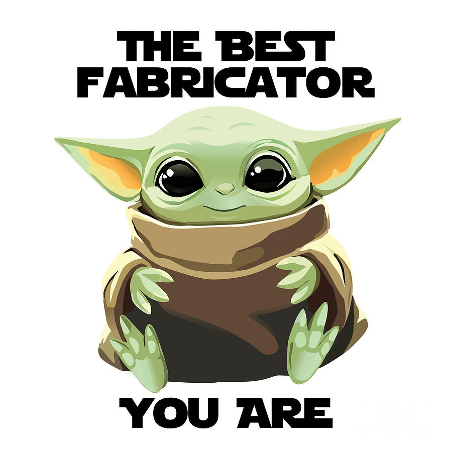 The Best Fabricator You Are Cute Baby Alien Funny Gift for Coworker ...