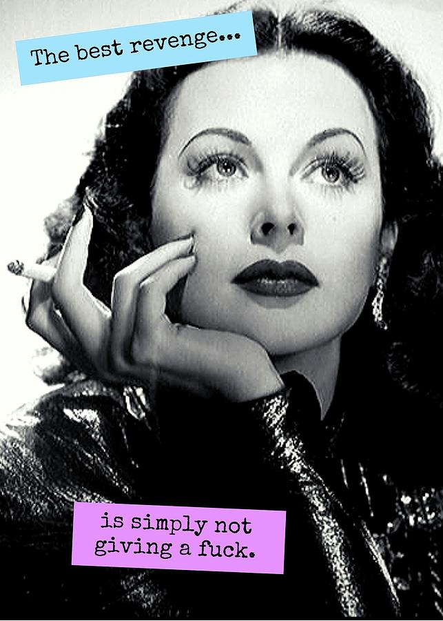 Hedy Lamar Photograph - The Best Revenge... by Old Hollywood
