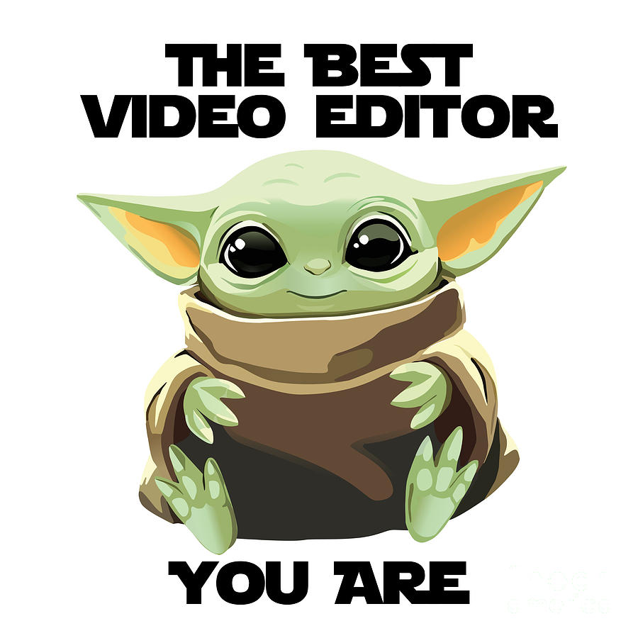 The Best Video Editor You Are Cute Baby Alien Funny Gift for Coworker  Present Gag Office Joke Sci-Fi Fan Digital Art by Jeff Creation - Pixels