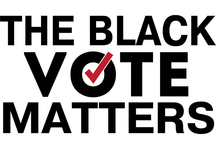 The Black Vote Matters Presidential Election Digital Art by Sweet ...