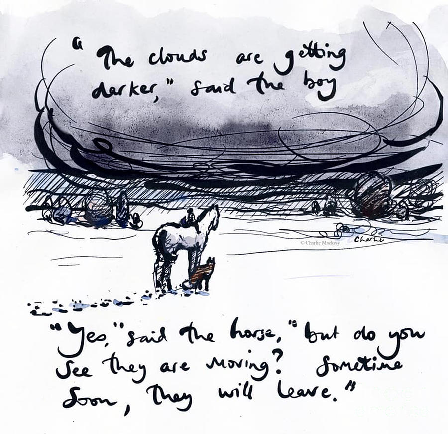 The Cloud Are Getting Darker Drawing by Charlie mackesy Art print ...