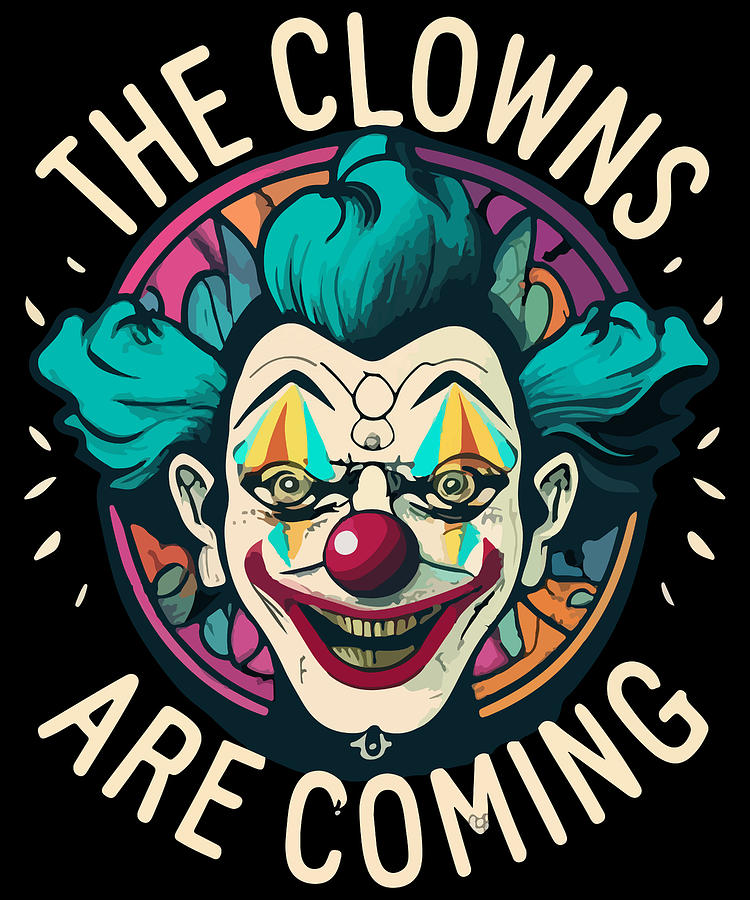 The Clowns Are Coming Creepy Halloween Digital Art by Flippin Sweet Gear