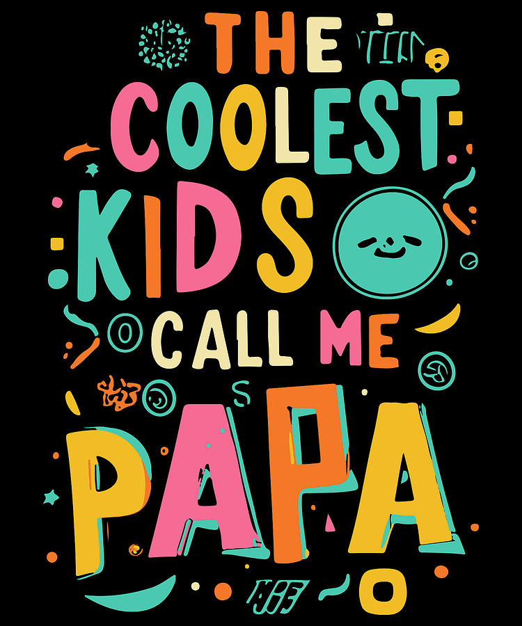 The Coolest Kids Call Me Papa Digital Art by Flippin Sweet Gear
