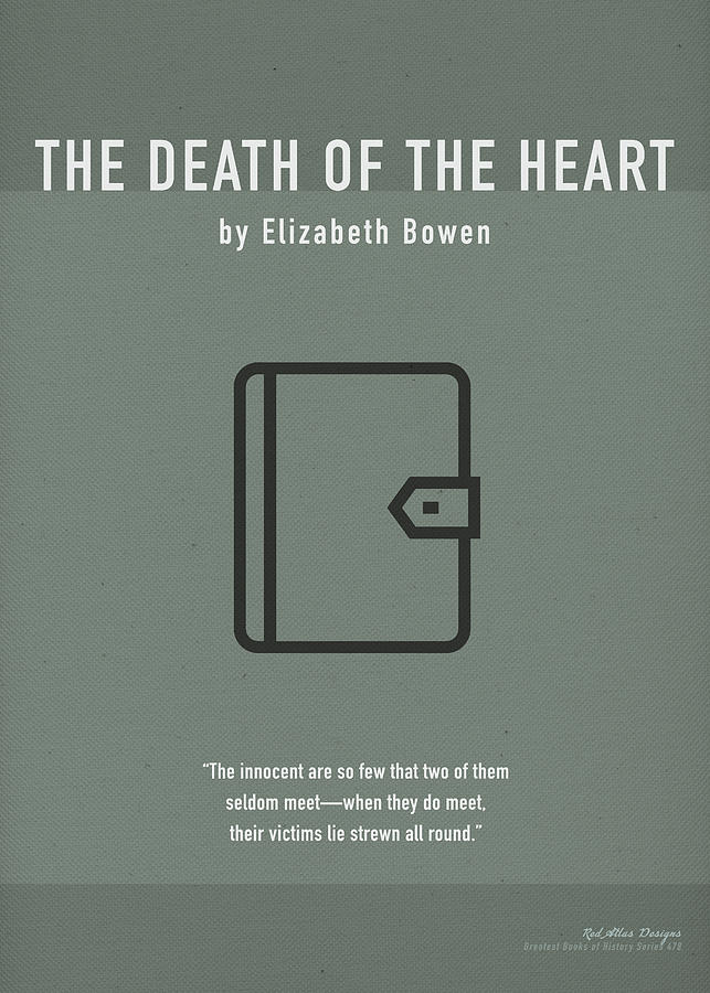 Ever Mixed Media - The Death Of The Heart by Elizabeth Bowen Greatest Books Ever Art Print Series 478 by Design Turnpike