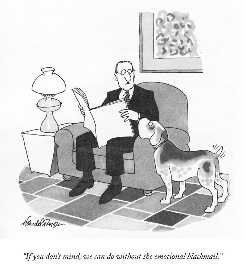 The Emotional Blackmail Drawing by JB Handelsman