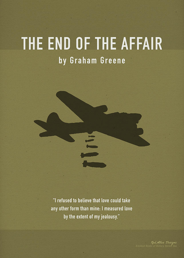 Book Mixed Media - The End of the Affair by Graham Greene Greatest Books Ever Art Print Series 244 by Design Turnpike