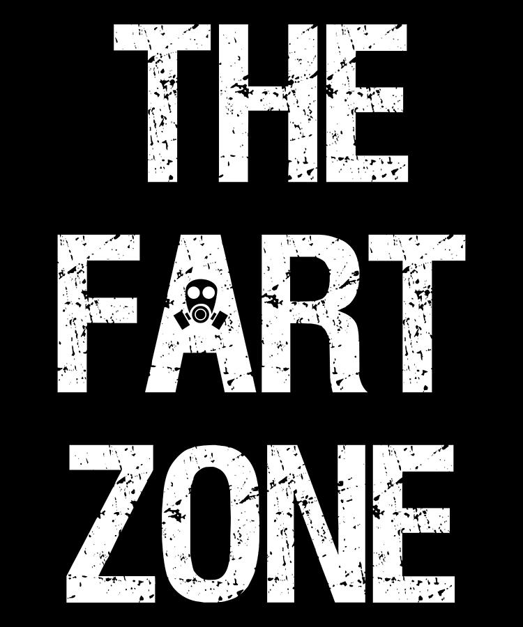 The Fart Zone Digital Art by Flippin Sweet Gear