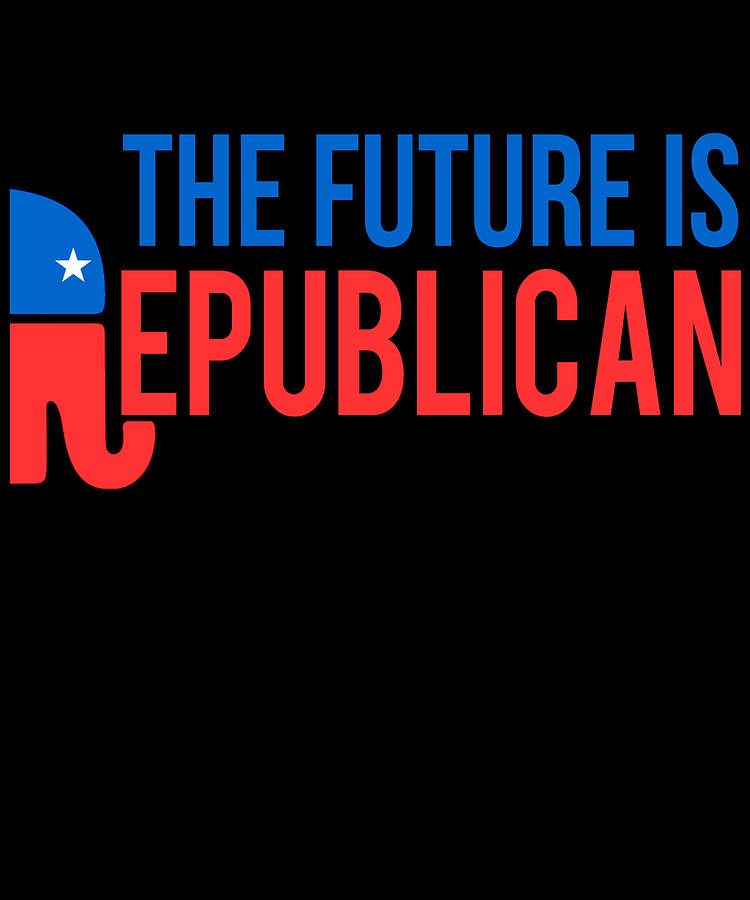 The Future is Republican Digital Art by Flippin Sweet Gear