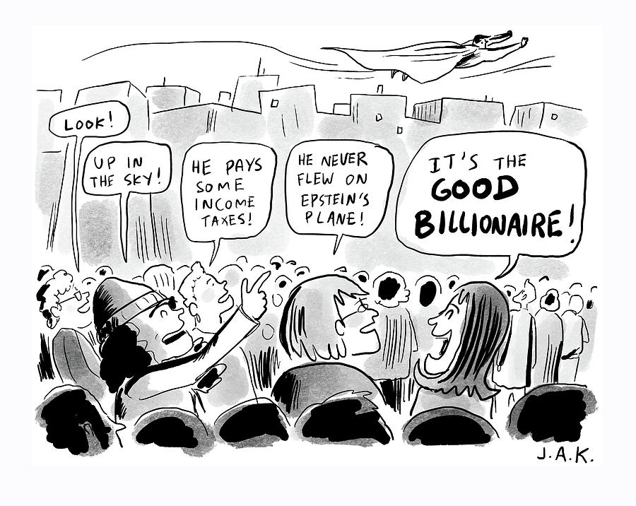The Good Billionaire Drawing by Jason Adam Katzenstein