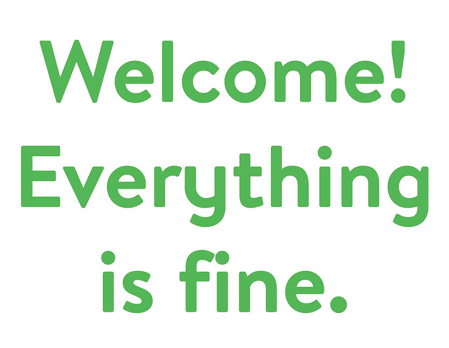 The Good Place Welcome Everything Is Fine Poster Painting by Marshall ...