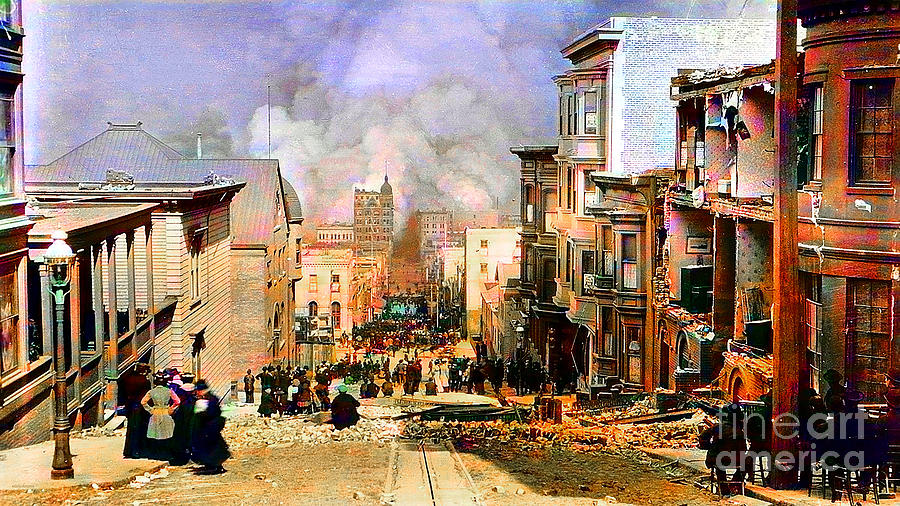 The Great San Francisco Earthquake of 1906 Colorized 20210326 Long Photograph by Wingsdomain Art and Photography
