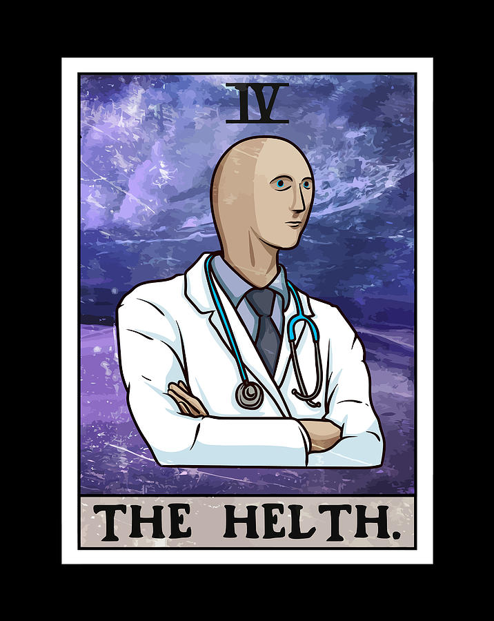 The Helth Meme Tarot Card Meme Man Digital Art By Xuan Tien Luong 0158