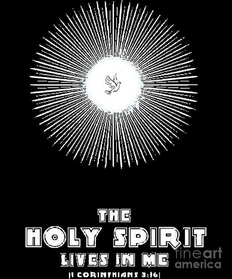 The Holy Spirit Lives in Me Digital Art by Deriyah Vasquez | Pixels