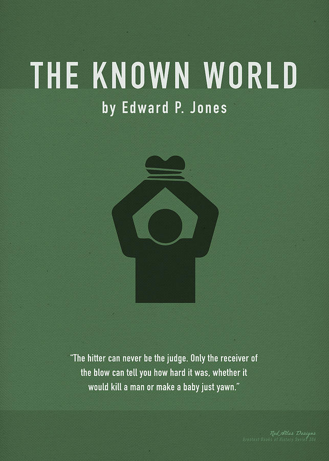The Known World by Edward P Jones Greatest Books Ever Art Print Series
