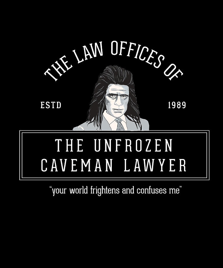 The Law Offices Of The Unfrozen Caveman Lawyer Painting By Rose Hunt   The Law Offices Of The Unfrozen Caveman Lawyer Rose Hunt 