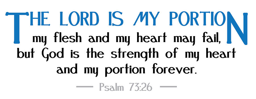 The Lord is my portion Digital Art by Greg Joens