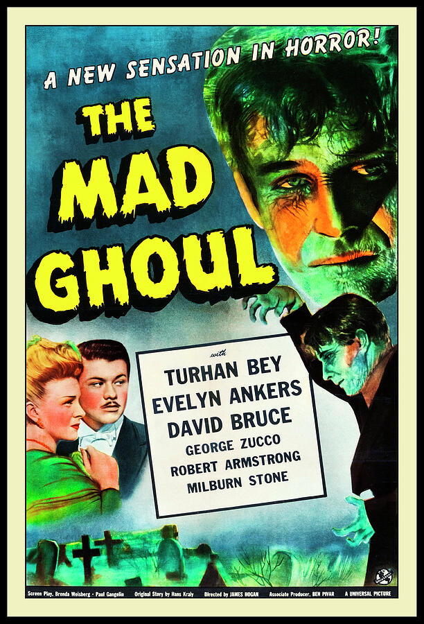 The Mad Ghoul Classic Vintage Horror Movie Poster 1943 Photograph by Carol Japp The Mad Ghoul Classic Vintage Horror Movie Poster 1943 Photograph by Carol Japp