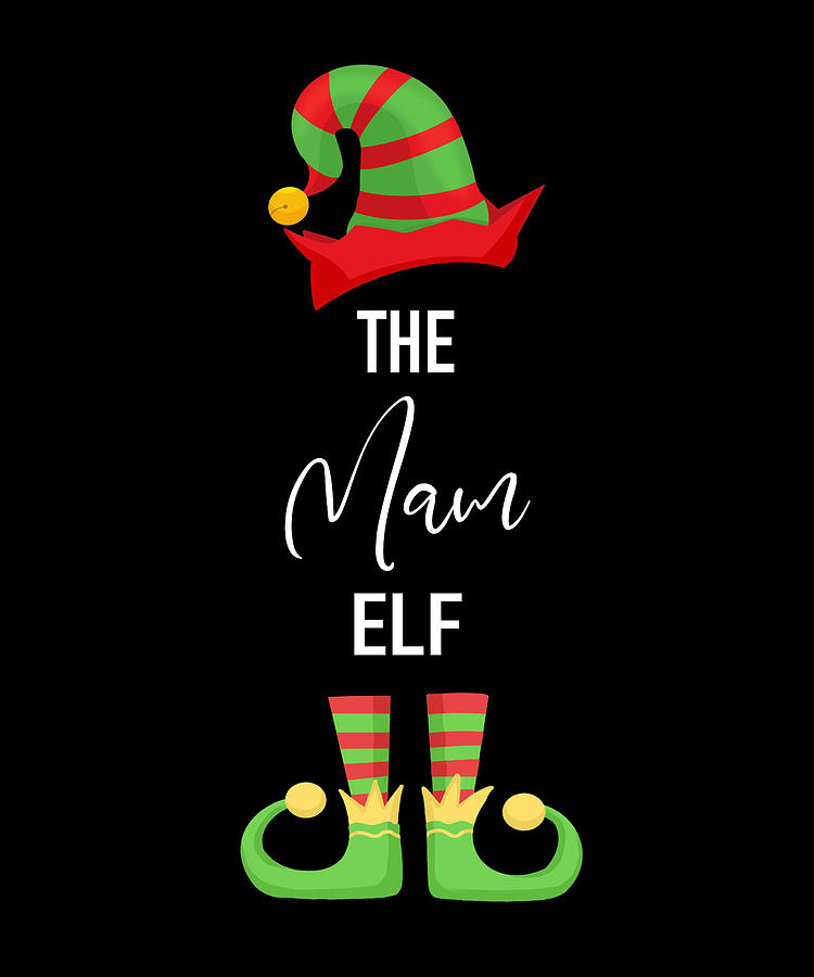 The Mam Elf Funny Christmas Elf Digital Art By Cal Nyto Fine Art America 