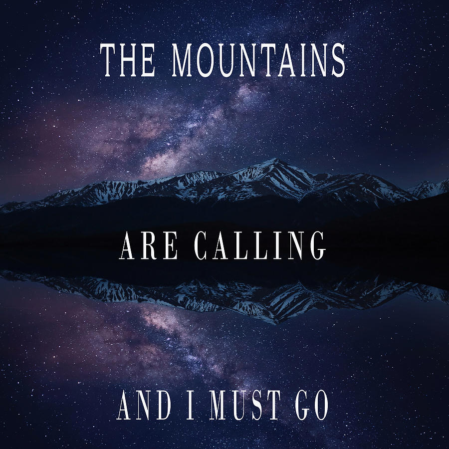 The Mountains Are Calling Night Sky Mixed Media by Dan Sproul