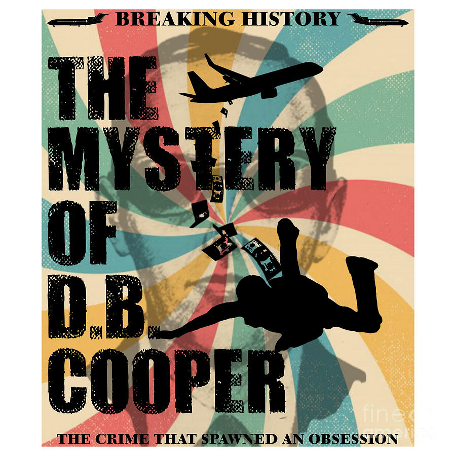 The mystery of db cooper Mixed Media by Kjul Srep | Pixels