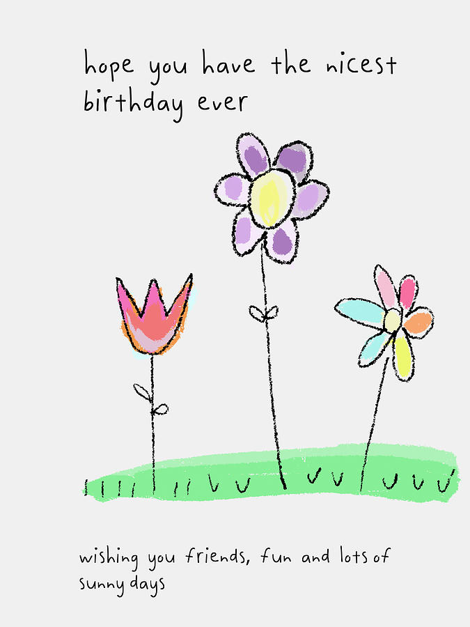 Flower Digital Art - The Nicest Birthday by Ashley Rice