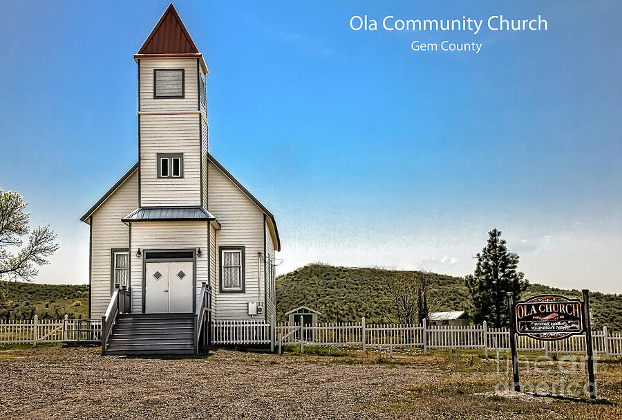 The Ola Community Church Photograph by Robert Bales