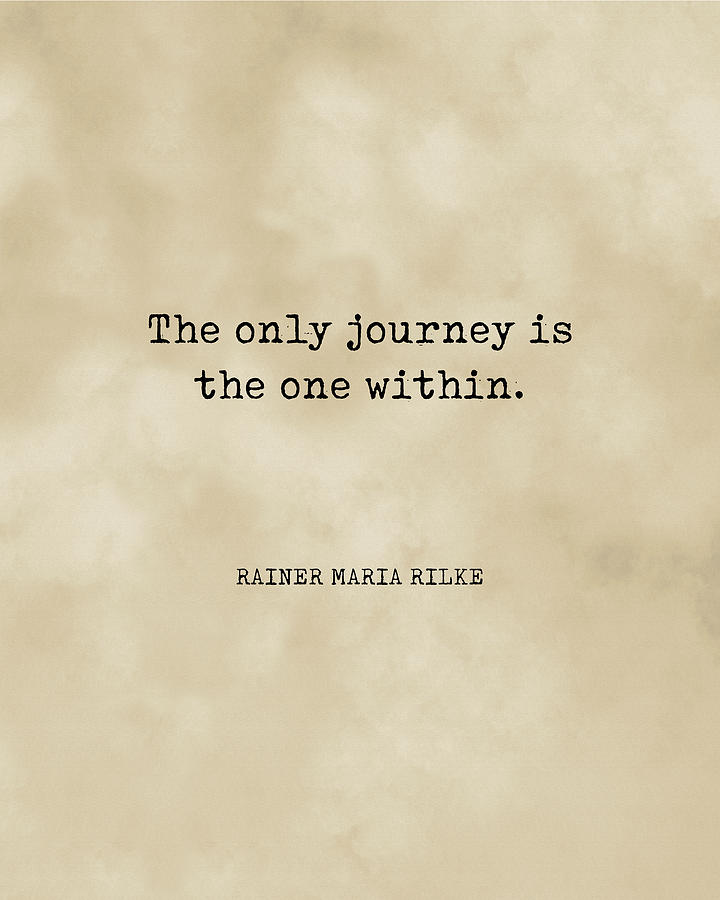 The only journey is the one within - Rainer Maria Rilke Quote - Typewriter Print on Old Paper Digital Art by Studio Grafiikka