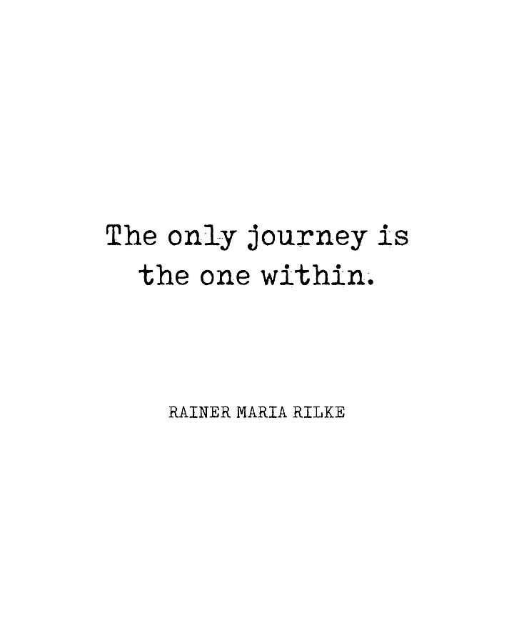 The only journey is the one within - Rainer Maria Rilke Quote - Typewriter Print Digital Art by Studio Grafiikka