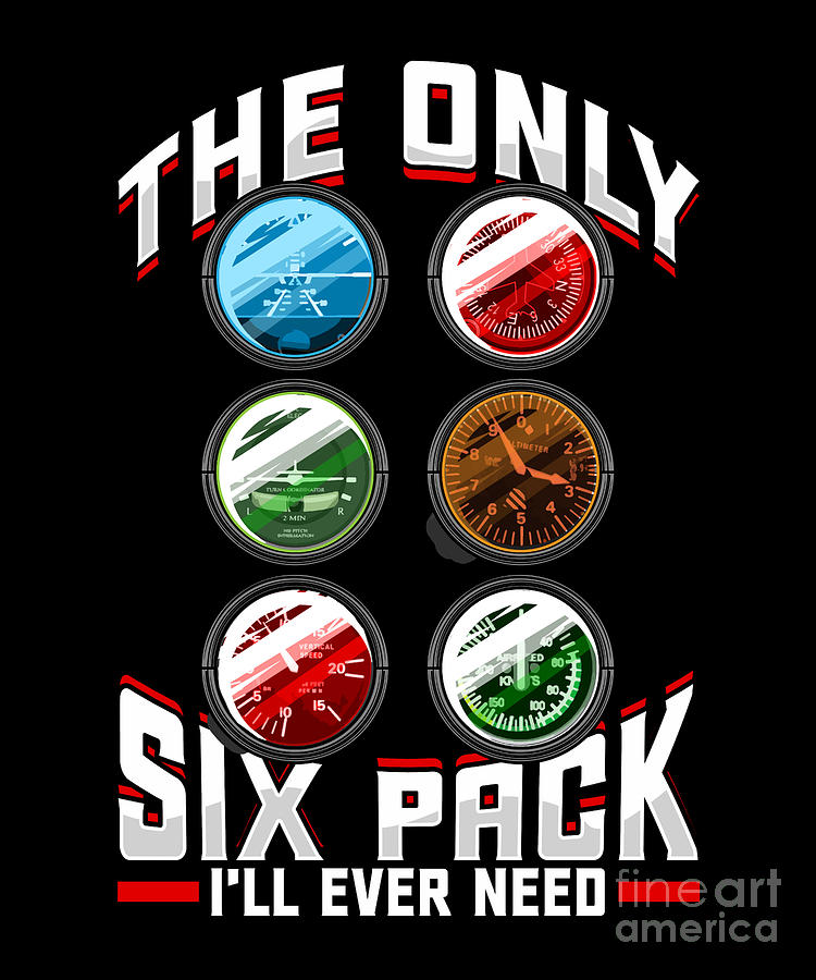 The Only Six Pack Ill Ever Need Airplane Pilot Digital Art by The ...