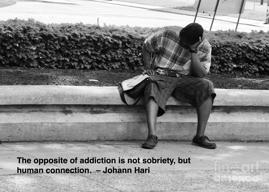The Opposite of Addiction Photograph by James Lloyd