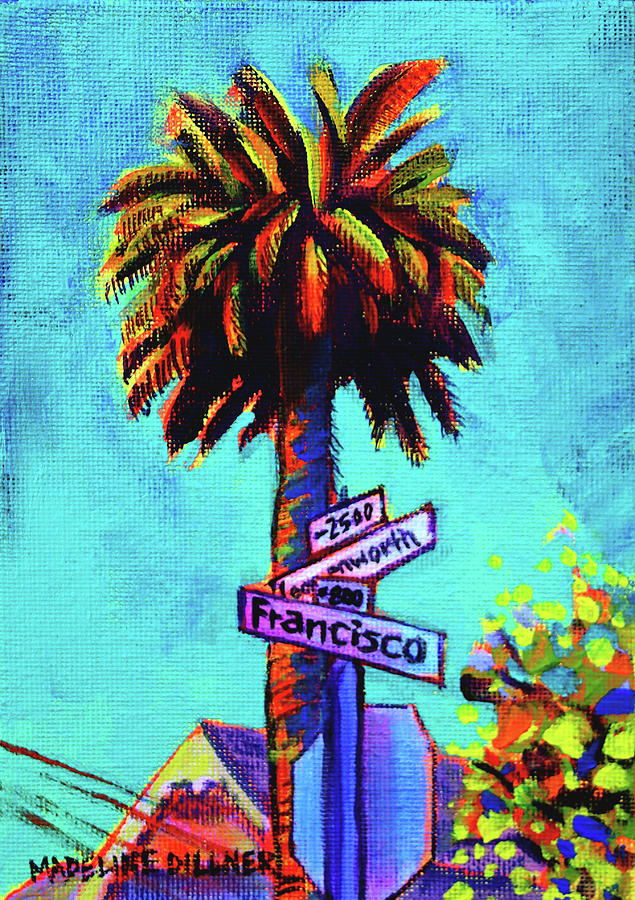The Palm at the Corner of Francisco and Leavenworth Painting by Madeline Dillner