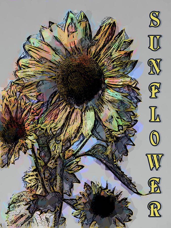 The Power Of Sunflower - Written Digital Art by Leslie Montgomery